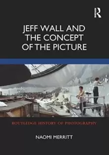 Image of Jeff Wall and the Concept of the Picture