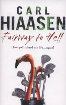 Image of Fairway to Hell by Carl Hiaasen Paperback