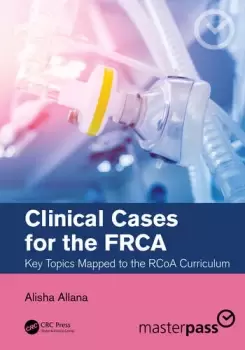 Image of Clinical Cases for the FRCA Key Topics Mapped to the RCoA Curriculum