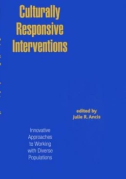 Image of Culturally-Responsive Interventions by Julie R. Ancis Paperback