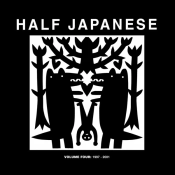 Image of Half Japanese - Volume Four: 1997 -2001 CD