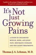 Image of its not just growing pains a guide to childhood muscle bone and joint pain