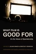 Image of what film is good for on the values of spectatorship