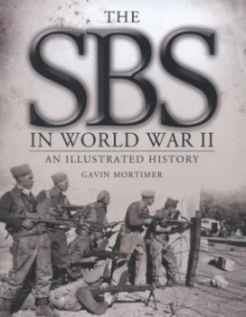 Image of The Sbs in World War Ii by Gavin Mortimer Hardback