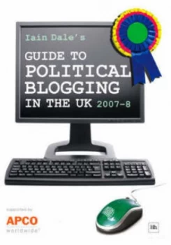 Image of Iain Dales Guide to Political Blogging in the UK by Iain Dale Paperback