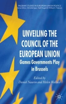 Image of Unveiling the Council of the European Union by D. Naurin Book