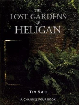 Image of The Lost Gardens of Heligan by Tim Smit Hardback