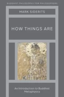 Image of How Things Are : An Introduction to Buddhist Metaphysics