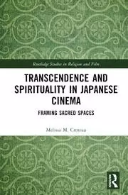 Image of Transcendence and Spirituality in Japanese Cinema Framing Sacred Spaces
