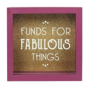 image of Funds For Fabulous Things Money Box