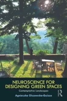 Image of Neuroscience for Designing Green Spaces : Contemplative Landscapes