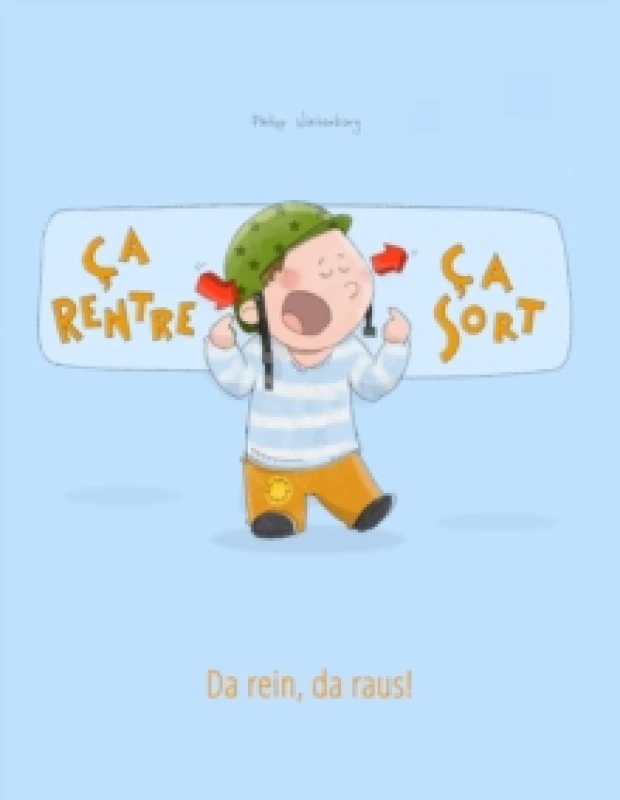Image of Ca rentre, ca sort ! Da rein, da raus! : Un livre d'images pour les enfants (Edition bilingue francais-allemand) Paperback / softback