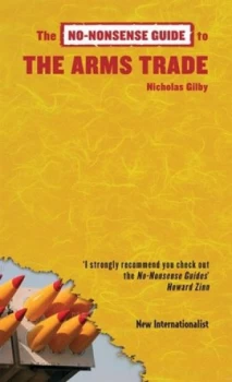Image of The No-Nonsense Guide to the Arms Trade by Nicholas Gilby Book