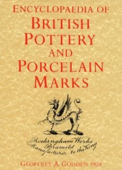 Image of Encyclopaedia of British Pottery and Porcelain Marks by Geoffrey a Godden Hardback