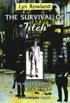 Image of Survival of titch in Hitlers Greece by Lyn Rowland Paperback