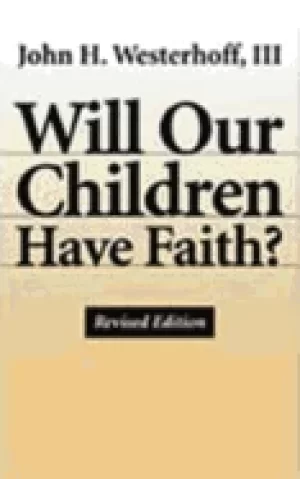 Image of will our children have faith revised edition