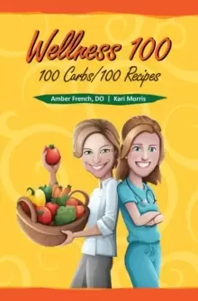 Image of Wellness 100 : 100 Carbs / 100 Recipes
