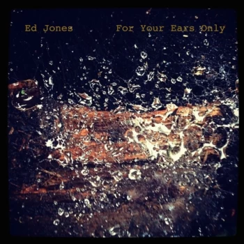 Image of Ed Jones Quartet - For Your Ears Only CD
