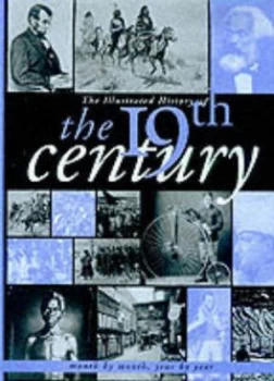 Image of The Illustrated History of the 19th Century Hardback