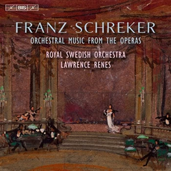 image of Royal Swedish Orchestra - Franz Schreker: Orchestral Music from the Operas CD