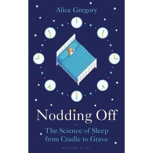Image of Nodding Off The Science of Sleep from Cradle to Grave Paperback 2018