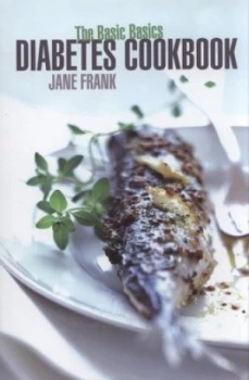 Image of The basic basics diabetes cookbook by Jane Frank
