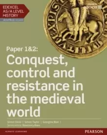 Image of Edexcel AS/A Level History, Paper 1&2: Conquest, control and resistance in the medieval world Student Book + ActiveBook