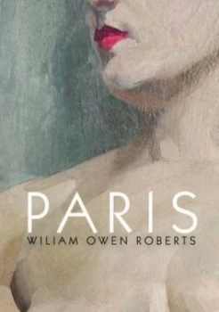 Image of Paris by Wiliam Owen Roberts Book