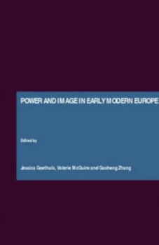 Image of Power and Image in Early Modern Europe by Gaoheng Zhang Hardback