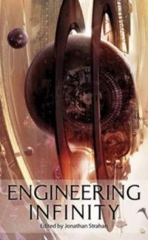 Image of Engineering Infinity by Jonathan Strahan Paperback