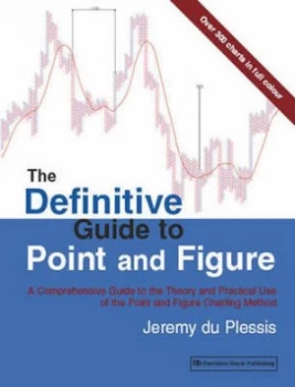 Image of The Definitive Guide to Point and Figure by Jeremy Du Plessis Hardback