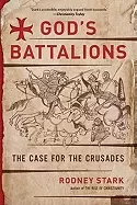Image of gods battalions the case for the crusades