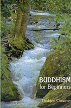 Image of Buddhism for Beginners by Thubten Chodron Paperback