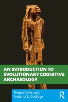 Image of An Introduction to Evolutionary Cognitive Archaeology