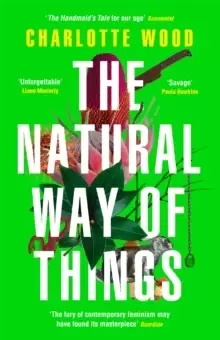 Image of The Natural Way of Things : 'The Handmaid's Tale for our age' (Economist)