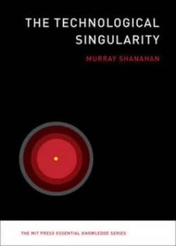 Image of The technological singularity by Murray Shanahan
