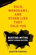 Image of race monogamy and other lies they told you second edition busting myths ab