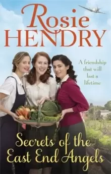 Image of Secrets of the East End Angels : Can friendship see them through war? A heart-warming family saga set during the Blitz