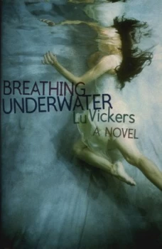 Image of Breathing Underwater by Lu Vickers Hardback