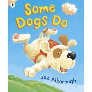 Image of Some Dogs Do Paperback / softback 2018