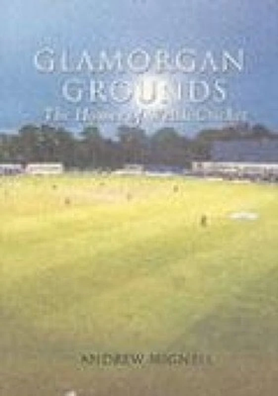 Image of Glamorgan Grounds by Andrew Hignell Book