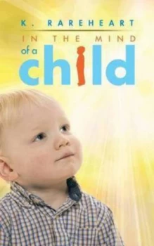 Image of In the Mind of a Child by K Rareheart Paperback