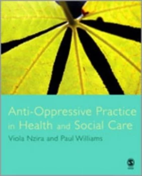 Image of Anti-oppressive practice in health and social care by Viola Nzira