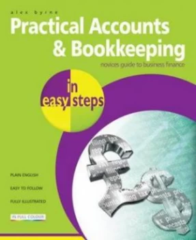 Image of Practical Accounts and Bookkeeping in Easy Steps by Alex Byrne Paperback