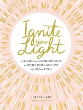Image of Ignite your light by Jolene Hart