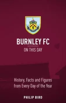 Image of Burnley FC on this day by Philip Bird