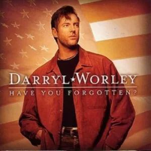 Image of Have You Forgotten us Import by Darryl Worley CD Album