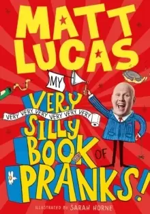 Image of My Very Very Very Very Very Very Very Silly Book of Pranks