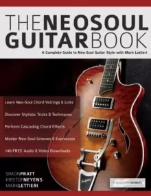 Image of The Neo-Soul Guitar Book : A Complete Guide to Neo-Soul Guitar Style with Mark Lettieri