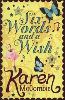 Image of Six Words and a Wish by Karen Mccombie Book
